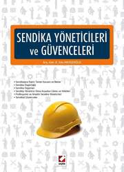 Seçkin Yayıncılık Sendika Yöneticileri ve Güvenceleri - Seçkin Yayıncılık