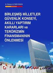 Seçkin Yayıncılık - Seçkin Yayıncılık Birleşmiş Milletler Güvenlik Konseyi, Akıllı Yaptırım Kararları ve Terörizmin Finansmanının Önlenmesi