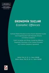 Seçkin Yayıncılık Ekonomik Suçlar Kamusal Alanda Yolsuzluk ve Kara Paranın Aklanması Suçları, Ceza Yargılamasında Faille Hükümde Anlaşma ve Kriminal Compliance - Seçkin Yayıncılık