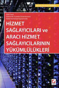 Seçkin Yayıncılık 6563 Sayılı Elektronik Ticaretin Düzenlenmesi Hakkında Kanun Kapsamında Hizmet Sağlayıcıları ve Aracı Hizmet Sağlayıcılarının Yükümlülükleri - 1