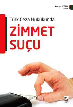 Seçkin Yayıncılık Türk Ceza HukukundaZimmet Suçu - 1