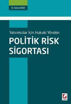 Seçkin Yayıncılık Yatırımcılar İçin Hukuki YöndenPolitik Risk Sigortası - 1