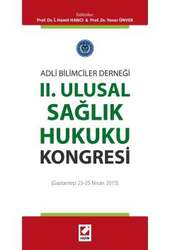 Seçkin Yayıncılık Adli Bilimciler Derneği II. Ulusal Sağlık Hukuku Kongresi Gaziantep 23 - 25 Nisan 2015 - Seçkin Yayıncılık