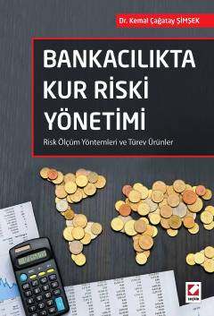 Seçkin Yayıncılık Bankacılıkta Kur Riski Yönetimi Risk Ölçüm Yöntemleri ve Türev Ürünler - 1