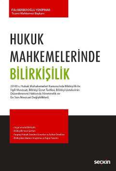 Seçkin Yayıncılık Hukuk Mahkemelerinde Bilirkişilik - 1