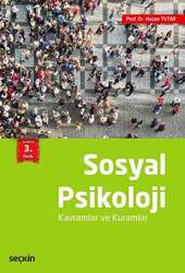 Seçkin Yayıncılık Sosyal Psikoloji Kavramlar ve Kuramlar - Seçkin Yayıncılık