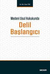 Seçkin Yayıncılık - Seçkin Yayıncılık Medeni Usul Hukukunda Delil Başlangıcı