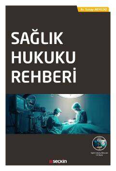 Seçkin Yayıncılık Sağlık Hukuku Rehberi - 1