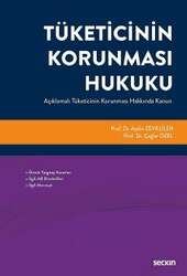 Seçkin Yayıncılık - Seçkin Yayıncılık Tüketicinin Korunması Hukuku Açıklamalı Tüketicinin Korunması Hakkında Kanun