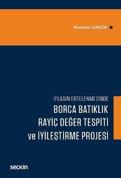 Seçkin Yayıncılık İflasın ErtelenmesindeBorca Batıklık, Rayiç Değer Tespiti ve İyileştirme Projesi - 1