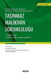 Seçkin Yayıncılık Yargıtay Kararları Eşliğinde Komşuluk Hukukundan KaynaklananTaşınmaz Malikinin Sorumluluğu Taşkın Yapı / Haksız Yapı Uyuşmazlıkları - Seçkin Yayıncılık