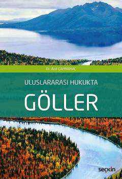 Seçkin Yayıncılık Uluslararası Hukukta Göller - 1