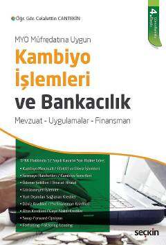 Seçkin Yayıncılık MYO Müfredatına UygunKambiyo İşlemleri ve Bankacılık Mevzuat - Uygulamalar - Finansman - 1