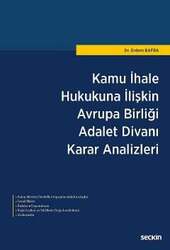 Seçkin Yayıncılık - Seçkin Yayıncılık Kamu İhale Hukukuna İlişkin Avrupa Birliği Adalet Divanı Karar Analizleri