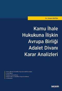 Seçkin Yayıncılık Kamu İhale Hukukuna İlişkin Avrupa Birliği Adalet Divanı Karar Analizleri - 1