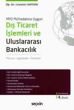 Seçkin Yayıncılık MYO Müfredatına UygunDış Ticaret İşlemleri ve Uluslararası Bankacılık Mevzuat - Uygulamalar - Finansman - 1