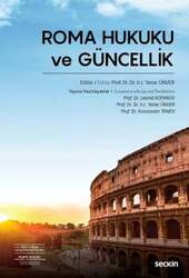 Seçkin Yayıncılık Roma Hukuku ve Güncellik - Seçkin Yayıncılık