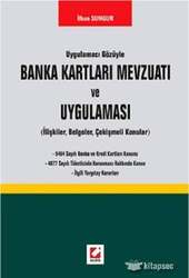 Seçkin Yayıncılık Banka Kartları Mevzuatı ve Uygulaması - Seçkin Yayıncılık