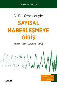 Seçkin Yayıncılık VHDL ÖrnekleriyleSayısal Haberleşmeye Giriş Kavram - Teori - Uygulama - Sonuç - 1