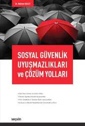 Seçkin Yayıncılık - Seçkin Yayıncılık Sosyal Güvenlik Uyuşmazlıkları ve Çözüm Yolları