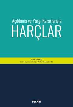 Seçkin Yayıncılık Açıklama ve Yargı Kararlarıyla Harçlar - 1