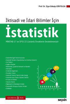 Seçkin Yayıncılık İktisadi ve İdari Bilimler İçinİstatistik MİNİTAB 17 ve SPSS 22 Çözümlü Örneklerle Desteklenmiştir - 1