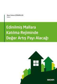 Seçkin Yayıncılık Edinilmiş Mallara Katılma Rejiminde Değer Artış Payı Alacağı - 1