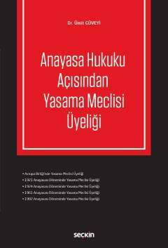 Seçkin Yayıncılık Anayasa Hukuku Açısından Yasama Meclisi Üyeliği - 1