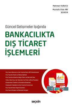 Seçkin Yayıncılık Güncel Gelişmeler IşığındaBankacılıkta Dış Ticaret İşlemleri - 1