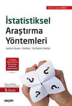 Seçkin Yayıncılık İstatistiksel Araştırma Yöntemleri Araştırma Tasarımı - Örnekleme - Veri Toplama Teknikleri - 1