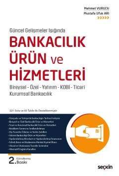 Seçkin Yayıncılık Güncel Gelişmeler IşığındaBankacılık Ürün ve Hizmetleri Bireysel - Özel - Yatırım - KOBİ - Ticari - Kurumsal Bankacılık - 1