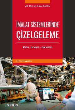 Seçkin Yayıncılık İmalat Sistemlerinde Çizelgeleme Atama - Sıralama - Zamanlama - 1