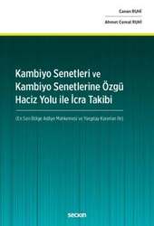 Seçkin Yayıncılık Kambiyo Senetleri ve Kambiyo Senetlerine Özgü Haciz Yolu İle İcra Takibi - Seçkin Yayıncılık