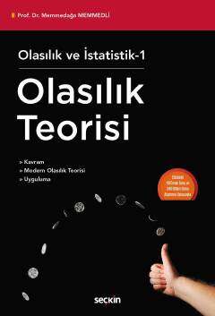 Seçkin Yayıncılık Olasılık ve İstatistik - IOlasılık Teorisi Kavram - Modern Olasılık Teorisi - Uyguluma - 1