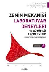 Seçkin Yayıncılık Zemin Mekaniği Laboratuvar Deneyleri ve Çözümlü Problemler - Seçkin Yayıncılık