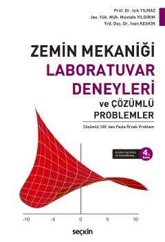 Seçkin Yayıncılık Zemin Mekaniği Laboratuvar Deneyleri ve Çözümlü Problemler - 1