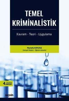 Seçkin Yayıncılık Temel Kriminalistik Kavram - Teori - Uygulama - 1