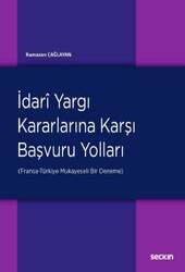 Seçkin Yayıncılık - Seçkin Yayıncılık İdari Yargı Kararlarına Karşı Başvuru Yolları Fransa-Türkiye: Mukayeseli Bir Deneme