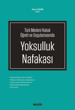 Seçkin Yayıncılık Türk Medeni Hukuk Öğreti ve Uygulamasında Yoksulluk Nafakası - 1