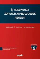 Seçkin Yayıncılık İş Hukukunda Zorunlu Arabuluculuk Rehberi - Seçkin Yayıncılık