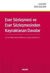 Seçkin Yayıncılık Eser Sözleşmesi ve Eser Sözleşmesinden Kaynaklanan Davalar En Son Bölge Adliye Mahkemesi ve Yargıtay Kararları İle - Seçkin Yayıncılık