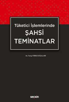 Seçkin Yayıncılık Tüketici İşlemlerindeŞahsi Teminatlar - 1