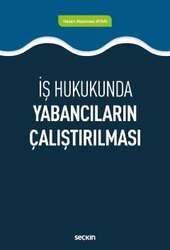 Seçkin Yayıncılık - Seçkin Yayıncılık İş HukukundaYabancıların Çalıştırılması