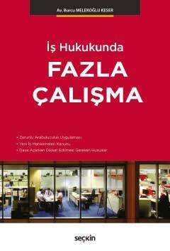 Seçkin Yayıncılık İş HukukundaFazla Çalışma - 1