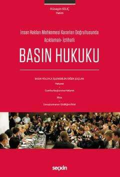 Seçkin Yayıncılık İnsan Hakları Mahkemesi Kararları Doğrultusunda Açıklamalı- İçtihatlıBasın Hukuku Basın Yoluyla İşlenebilen Diğer Şuçlar - 1