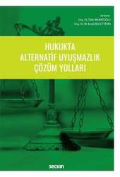 Seçkin Yayıncılık - Seçkin Yayıncılık Hukukta Alternatif Uyuşmazlık Çözüm Yolları