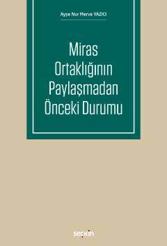 Seçkin Yayıncılık Miras Ortaklığının Paylaşmadan Önceki Durumu - 1