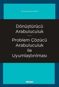 Seçkin Yayıncılık Dönüştürücü Arabuluculuk - Problem Çözücü Arabuluculuk ile Uyumlaştırılması - 1