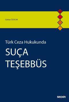 Seçkin Yayıncılık Türk Ceza HukukundaSuça Teşebbüs - 1