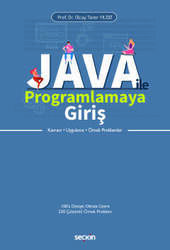 Seçkin Yayıncılık - Seçkin Yayıncılık Java ile Programlamaya Giriş Kavram - Uygulama - Örnek Problemler